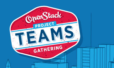 OpenStack Project Teams Gathering: What’s next