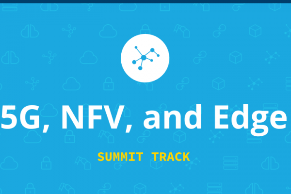 #OpenInfraSummit Track: 5G, NFV & Edge